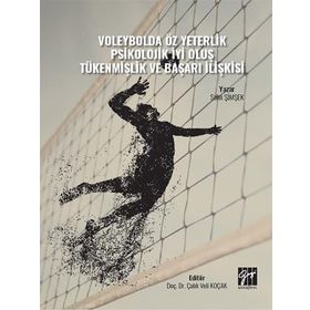 Voleybolda Öz Yeterlik Pskolojik İyi Oluş Tükenmişlik ve Başarı İlişkisi - Selin Şimşek