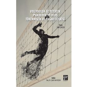 Voleybolda Öz Yeterlik Pskolojik İyi Oluş Tükenmişlik ve Başarı İlişkisi - Selin Şimşek