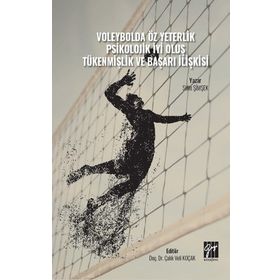 Voleybolda Öz Yeterlik Pskolojik İyi Oluş Tükenmişlik ve Başarı İlişkisi - Selin Şimşek