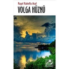Volga Hüznü - Raşel Rakella Asal