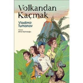 Volkandan Kaçmak Vladimir Tumanov Günışığı Kitaplığı