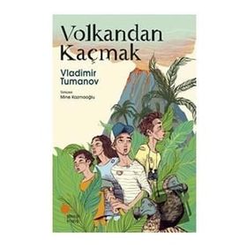Volkandan Kaçmak Vladimir Tumanov Günışığı Kitaplığı