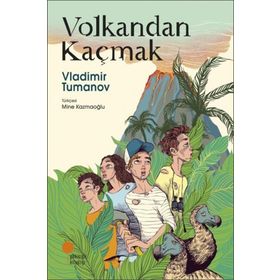 Volkandan Kaçmak Vladimir Tumanov Günışığı Kitaplığı