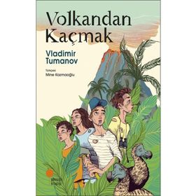 Volkandan Kaçmak Vladimir Tumanov Günışığı Kitaplığı