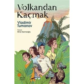 Volkandan Kaçmak Vladimir Tumanov Günışığı Kitaplığı