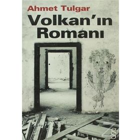 VOLKAN`IN ROMANI - AHMET TULGAR
