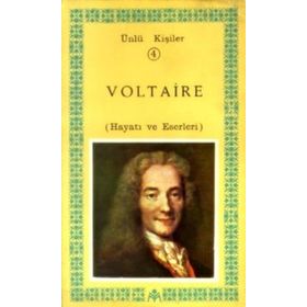 Voltaire (Hayatı Ve Eserleri) Ünlü Kişiler 4 - Andre Maurois