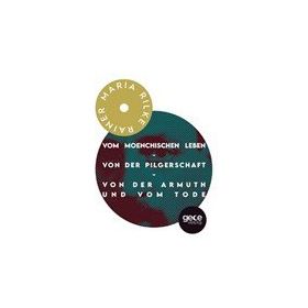 Vom Moenchischen Leben-von Der Pilgerschaft-Von Der Armuthund Vom Tode Rainer Maria Rilke