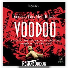 VOODOO BÜYÜLERİ KİTABI BÜYÜLER, LANETLER, NAZARLAR, TILSIMLAR, İSKAMBİL FALI VE HALK SIHRI - DOKTOR SNAKE