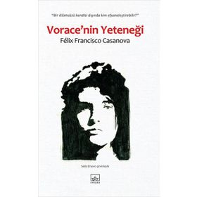 VORACENIN YETENEĞI - FÉLIX FRANCISCO CASANOVA