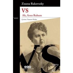 VS - Ah, Arsız Ruhum - Zsuzsa Rakovszky