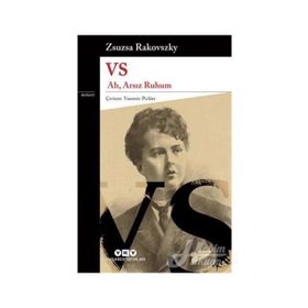 VS - Ah, Arsız Ruhum - Zsuzsa Rakovszky
