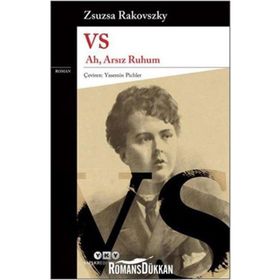 VS - Ah, Arsız Ruhum - Zsuzsa Rakovszky
