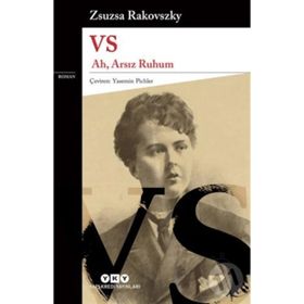VS - Ah, Arsız Ruhum - Zsuzsa Rakovszky