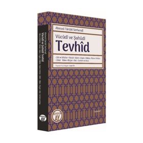 Vücudi Ve Şuhüdi Tevhid - Ahmed Faruki Serhendi