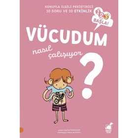 Vücudum Nasıl Çalışıyor?-123 Başla! - Sophie Fromager