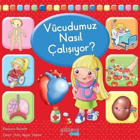 Vücudumuz Nasıl Çalışıyor? Yakamoz Yayınevi