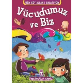 VÜCUDUMUZ VE BIZ - HEKİMOĞLU İSMAİL