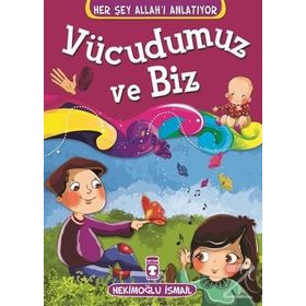 VÜCUDUMUZ VE BIZ - HEKİMOĞLU İSMAİL