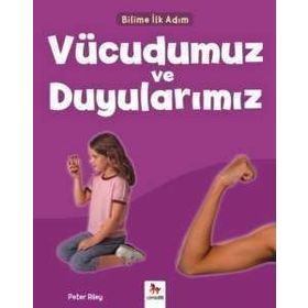 Vücudumuz ve Duyularımız-Bilime İlk Adım - Peter Riley