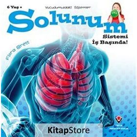 Vücudumuzdaki Sistemler - Solunum Sistemi İş Başında - Kolektif