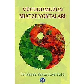 VÜCUDUMUZUN MUCIZE NOKTALARI - RAVZA YAVUSHUWA VELI