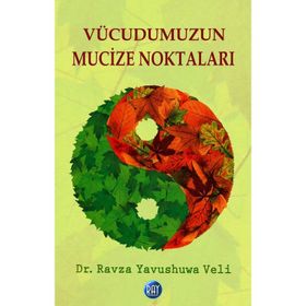 VÜCUDUMUZUN MUCIZE NOKTALARI - RAVZA YAVUSHUWA VELI