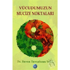 VÜCUDUMUZUN MUCIZE NOKTALARI - RAVZA YAVUSHUWA VELI