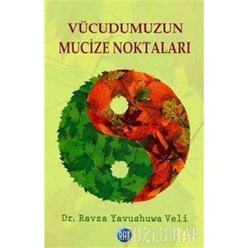 VÜCUDUMUZUN MUCIZE NOKTALARI - RAVZA YAVUSHUWA VELI