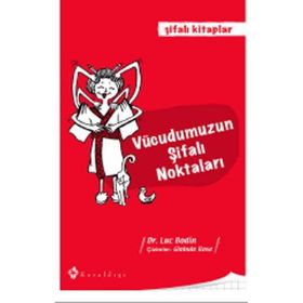 VÜCUDUMUZUN ŞIFALI NOKTALARI ŞIFALI KITAPLAR 4 - LUC BODIN