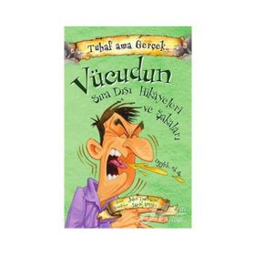 Vücudun Sıra Dışı Hikayeleri ve Şakaları / Tuhaf Ama Gerçek - John Townsend