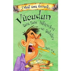 Vücudun Sıra Dışı Hikayeleri ve Şakaları / Tuhaf Ama Gerçek - John Townsend