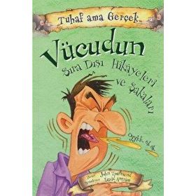 Vücudun Sıra Dışı Hikayeleri ve Şakaları / Tuhaf Ama Gerçek - John Townsend