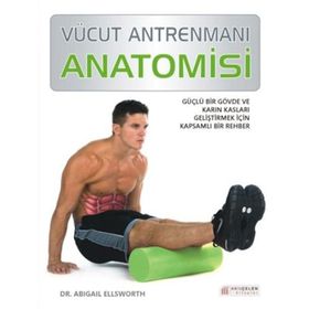 Vücut Antrenmanı Anatomisi - Abigail Ellsworth