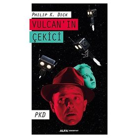 Vulcan’ın Çekici - Philip K. Dick