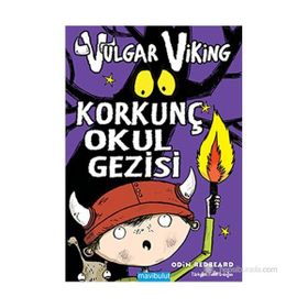 VULGAR VIKING - KORKUNÇ OKUL GEZISI - ODIN REDBEARD
