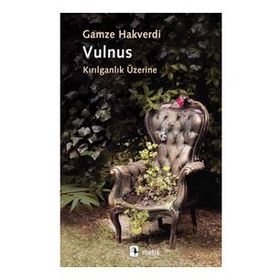 Vulnus - Kırılganlık Üzerine / Gamze Hakverdi / Metis Yayıncılık