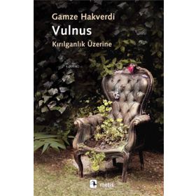 Vulnus - Kırılganlık Üzerine / Gamze Hakverdi / Metis Yayıncılık