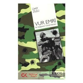 VUR EMRI - BIR ASTEĞMENİN TUNCELI HATIRLARI - ÜMİT ZILELI