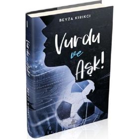 Vurdu ve Aşk 1 Beyza Kırıkcı Ephesus Yayınları