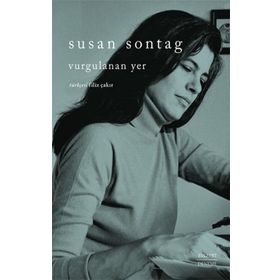 Vurgulanan Yer Susan Sontag