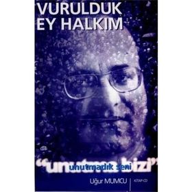 VURULDUK EY HALKIM UNUTMADIK SENI - DENIZ SOM;IŞIK KANSU;NURI KURTCEBE
