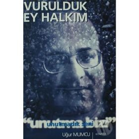 VURULDUK EY HALKIM UNUTMADIK SENI - DENIZ SOM;IŞIK KANSU;NURI KURTCEBE