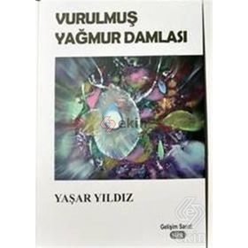 Vurulmuş Yağmur Damlaları - Yaşar Yıldız