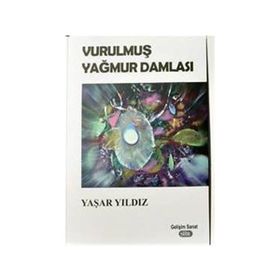 Vurulmuş Yağmur Damlaları - Yaşar Yıldız