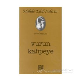Vurun Kahpeye - Halide Edip Adıvar
