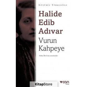 Vurun Kahpeye Sadeleştirilmiş Metin - Halide Edip Adıvar