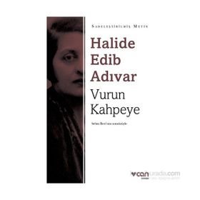 Vurun Kahpeye Sadeleştirilmiş Metin - Halide Edip Adıvar