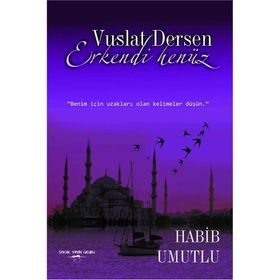 Vuslat Dersen Erkendi Henüz - Habib Umutlu