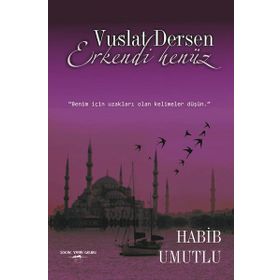 Vuslat Dersen Erkendi Henüz - Habib Umutlu